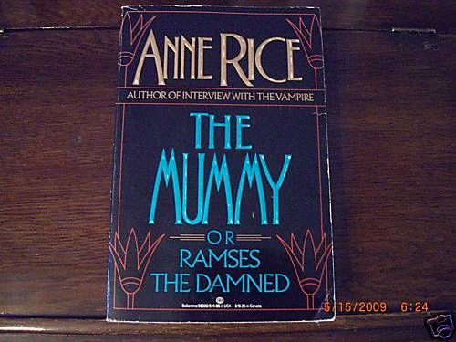 THE MUMMY  Ramses the Damned, Anne Rice (1989)1st/1st SC 9780345360007 